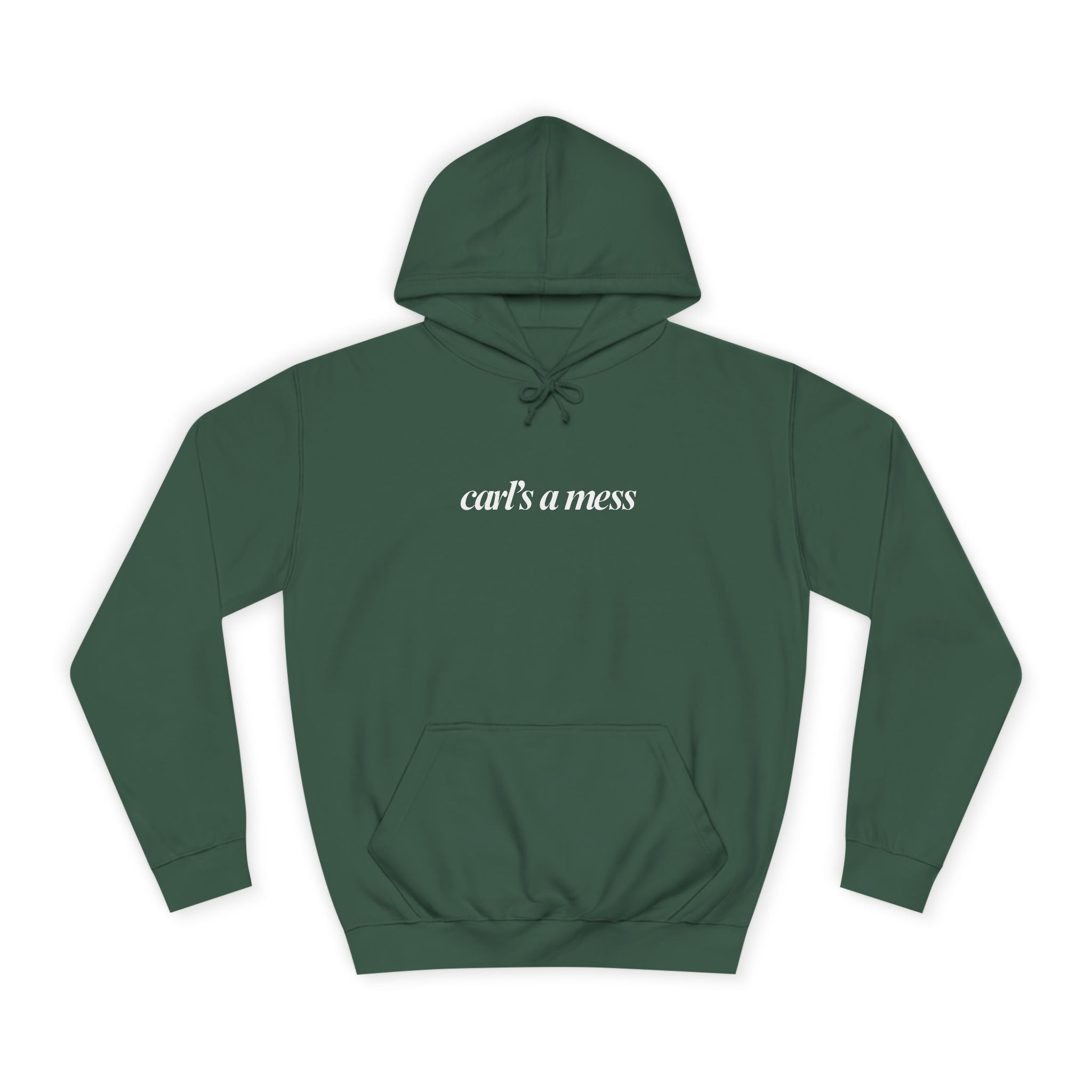 Carl's a Mess Hoodie Sweatshirt Team Ciara