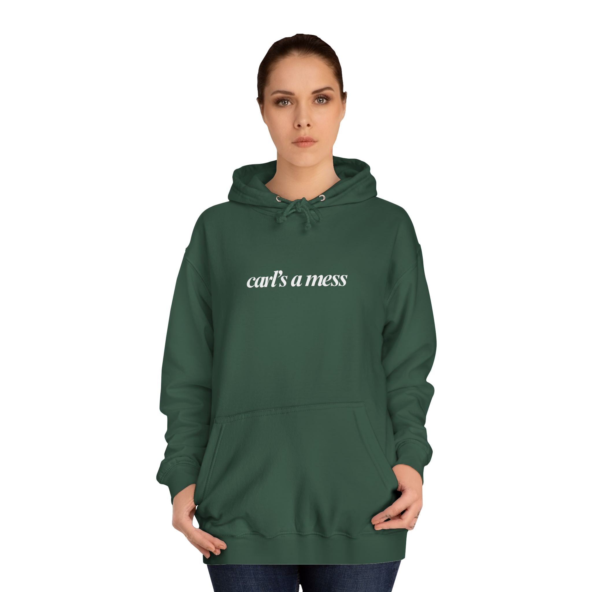 Carl's a Mess Hoodie Sweatshirt Team Ciara