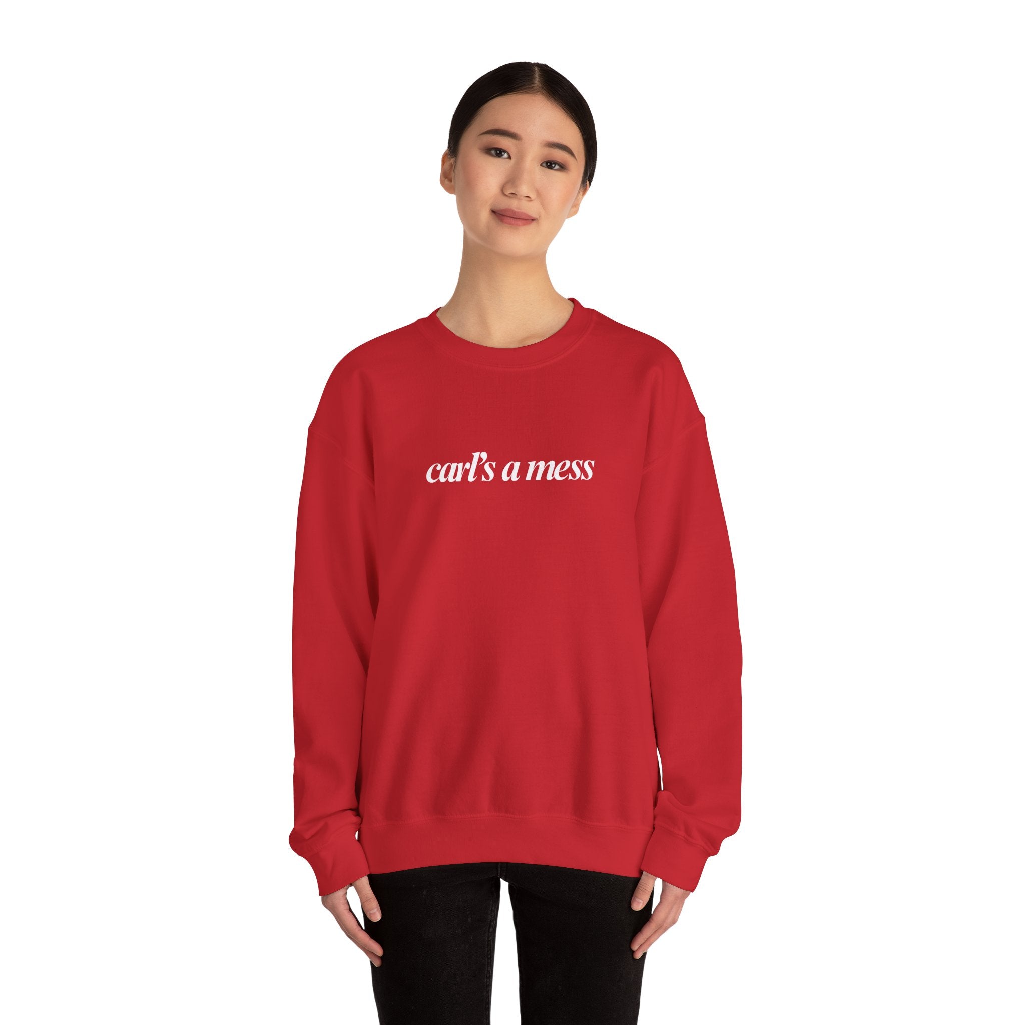 Carl's a Mess Crewneck Sweatshirt Team Ciara