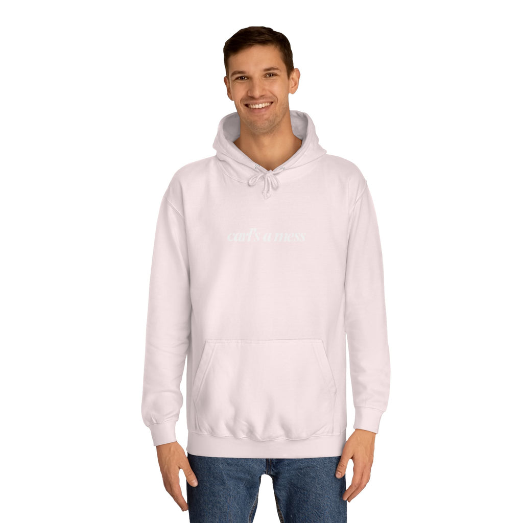 Carl's a Mess Hoodie Sweatshirt Team Ciara
