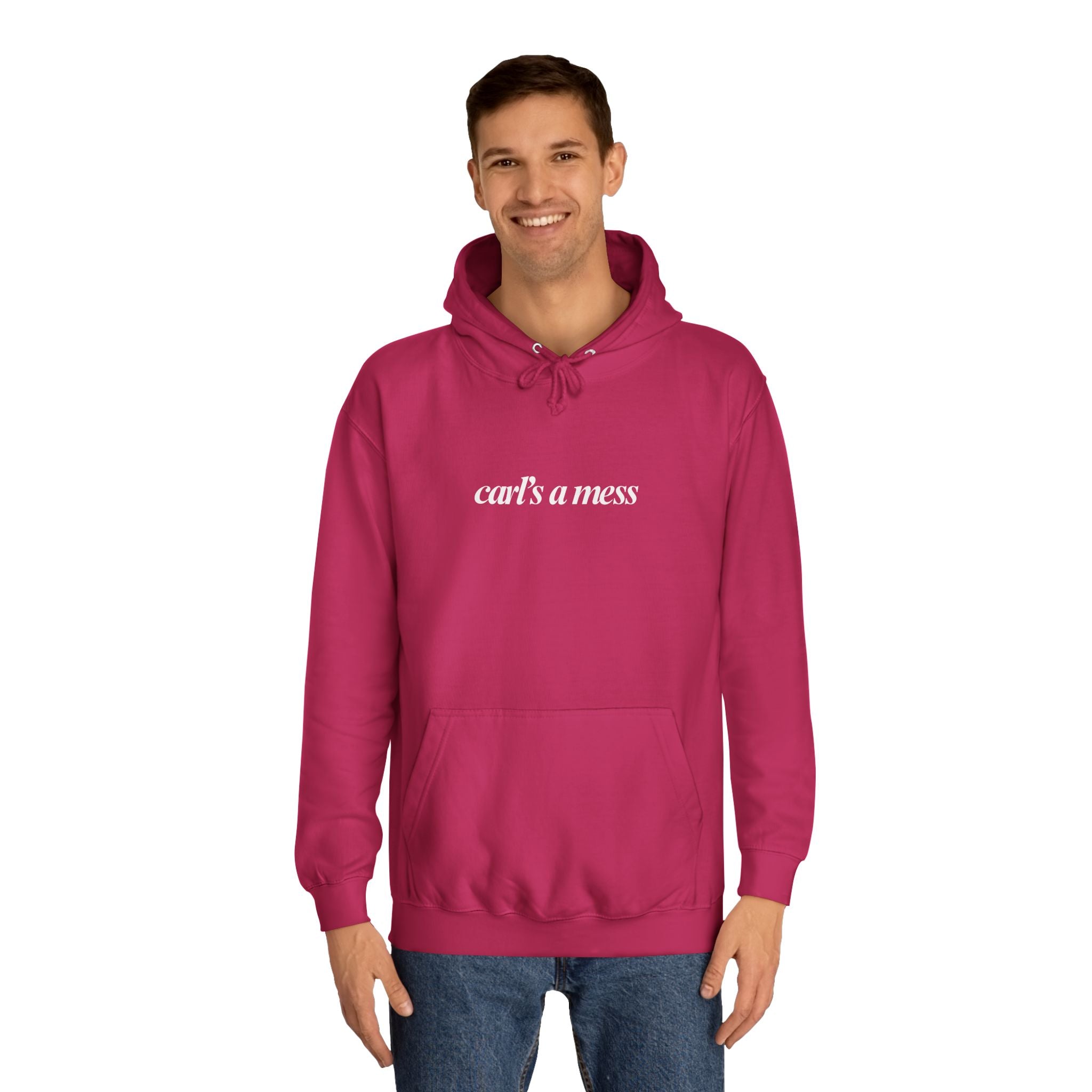 Carl's a Mess Hoodie Sweatshirt Team Ciara