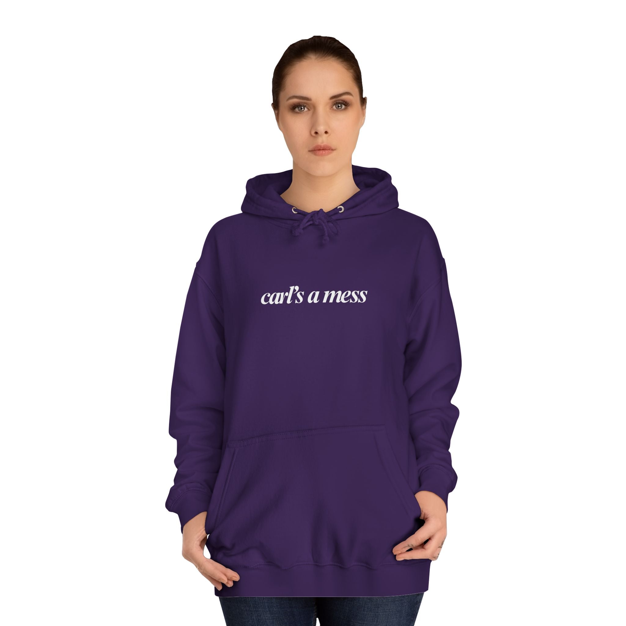 Carl's a Mess Hoodie Sweatshirt Team Ciara
