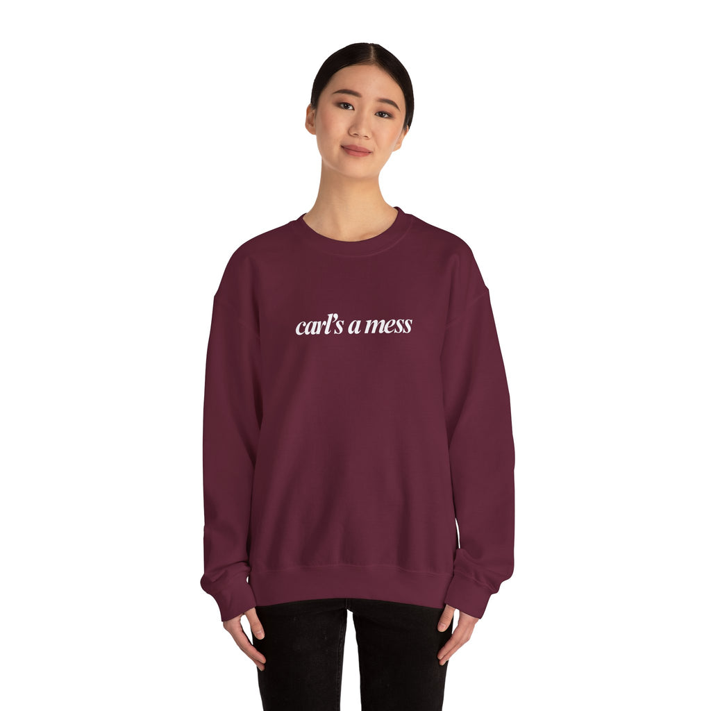 Carl's a Mess Crewneck Sweatshirt Team Ciara