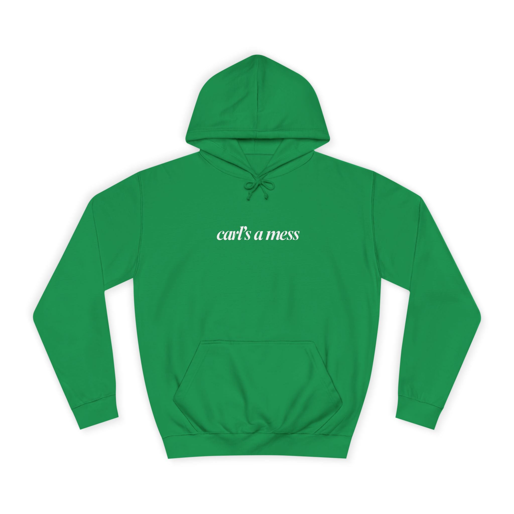 Carl's a Mess Hoodie Sweatshirt Team Ciara