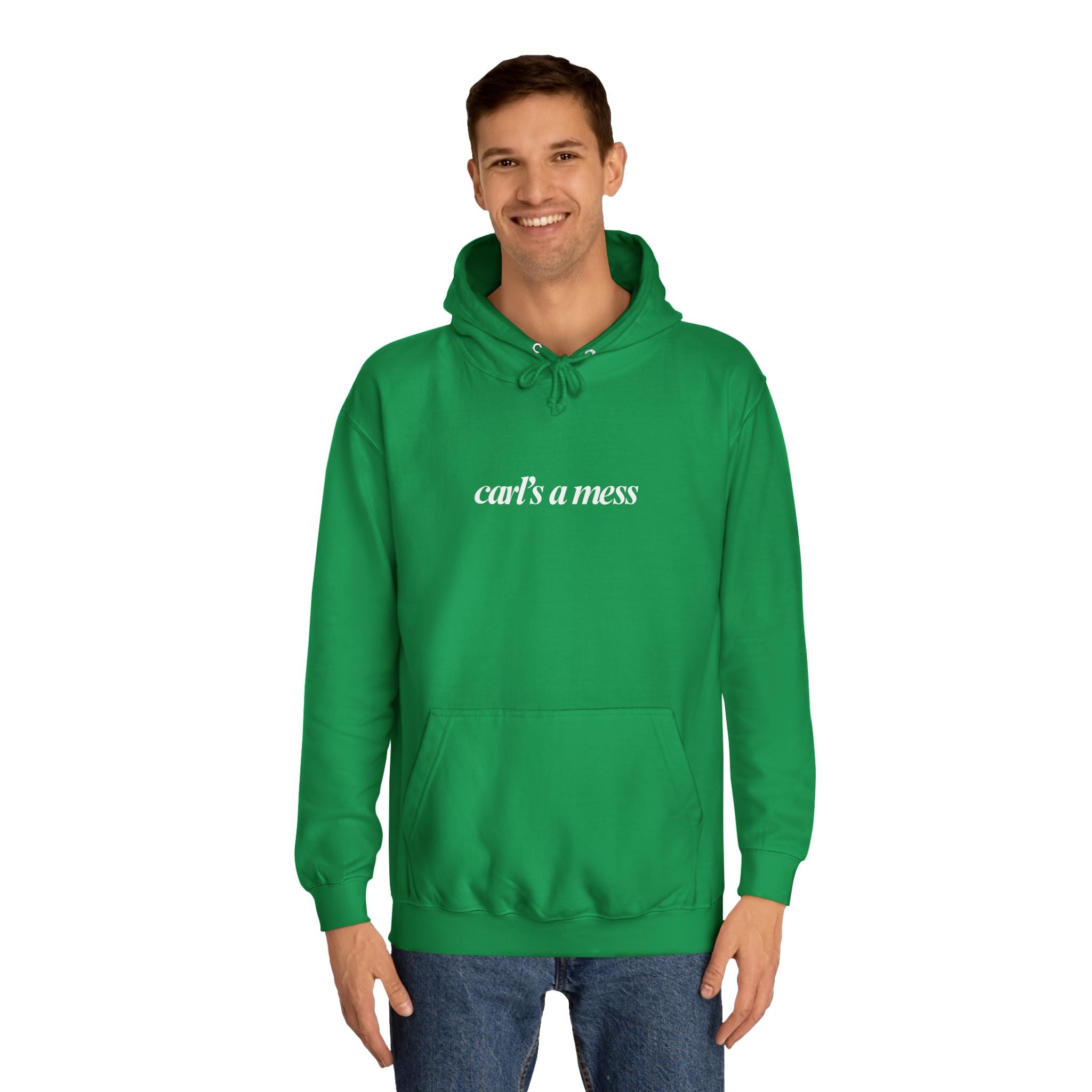 Carl's a Mess Hoodie Sweatshirt Team Ciara