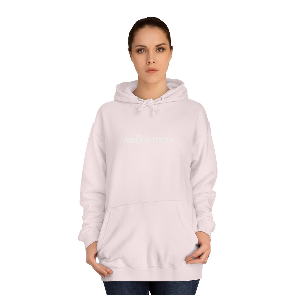 Carl's a Mess Hoodie Sweatshirt Team Ciara