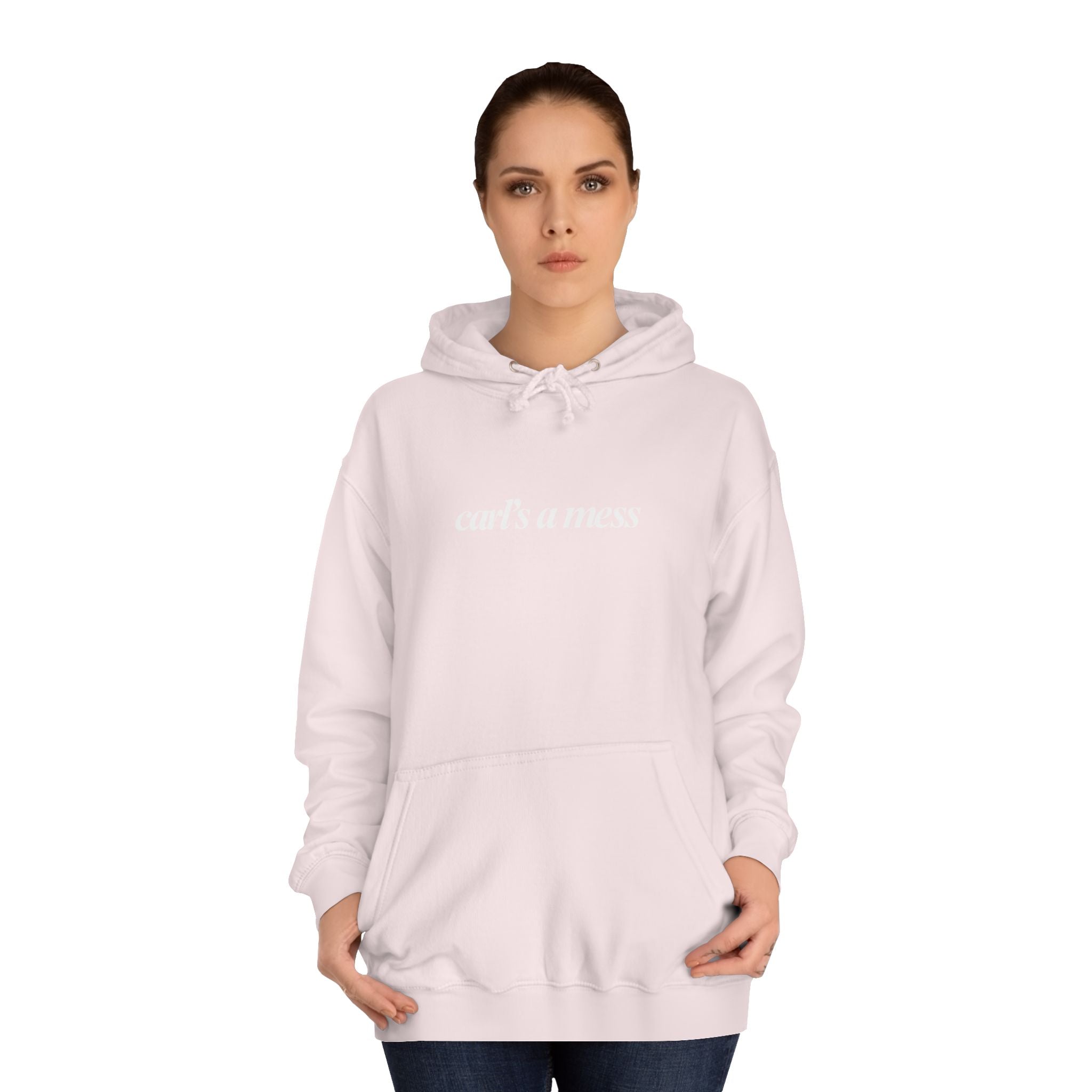 Carl's a Mess Hoodie Sweatshirt Team Ciara