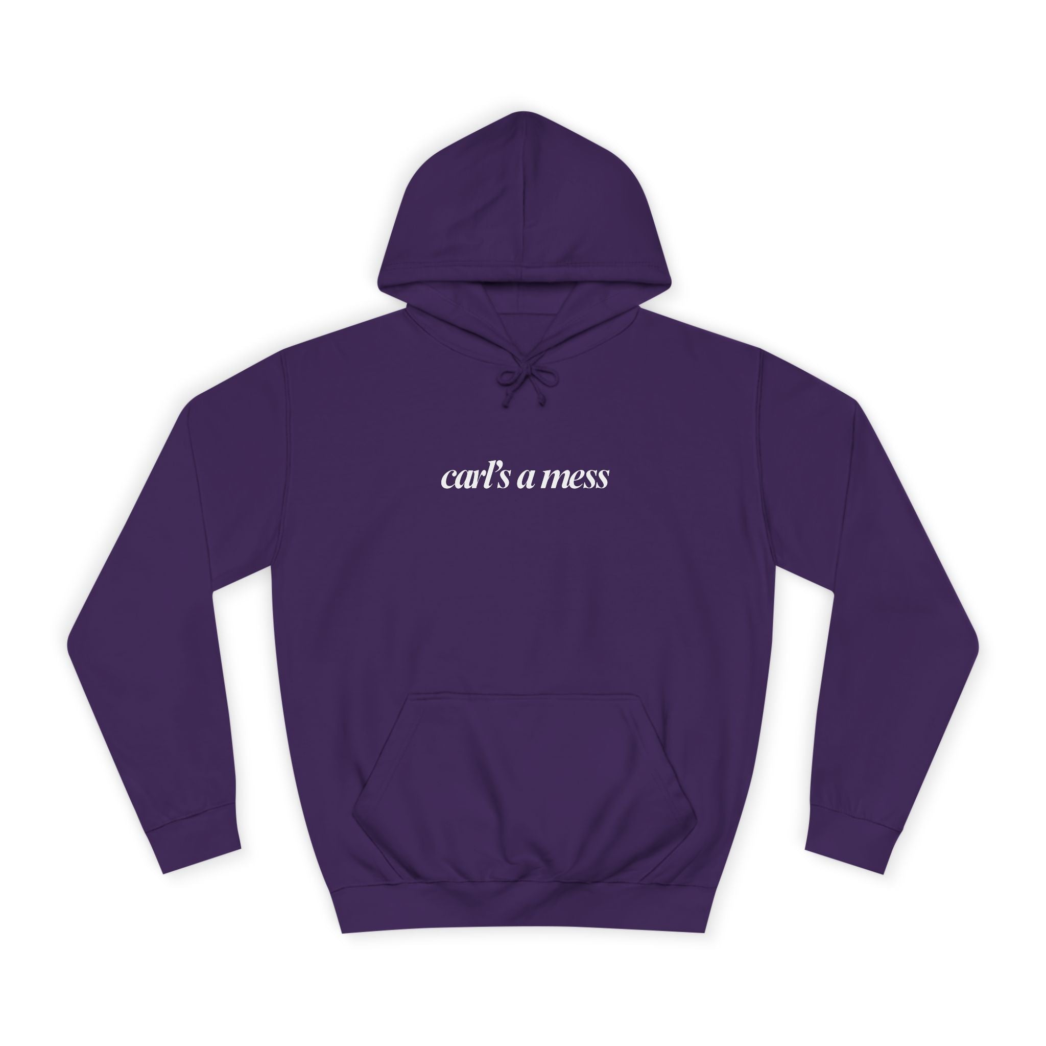 Carl's a Mess Hoodie Sweatshirt Team Ciara
